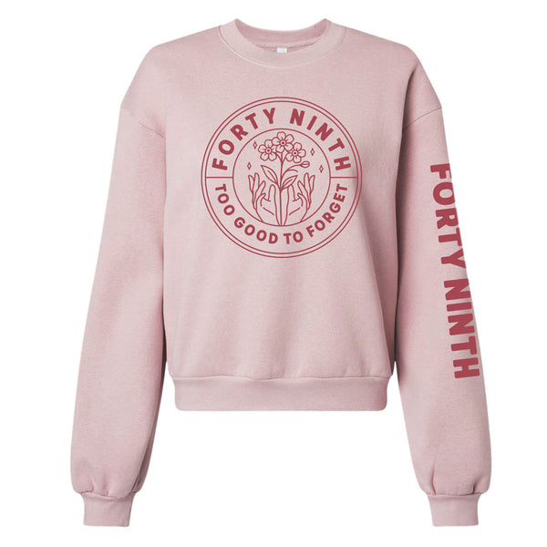 Too Good To Forget Women's Blush Crewneck