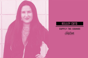 Supply The Sounds: Kelley Cuts