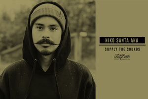 Supply The Sounds: Niko Santa Ana