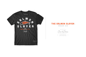 The One & Done Program: Salmon Slayer